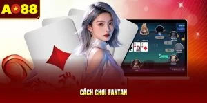 Cách chơi Fantan