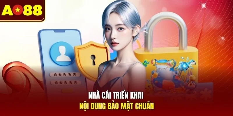 Nhà cái triển khai nội dung bảo mật chuẩn
