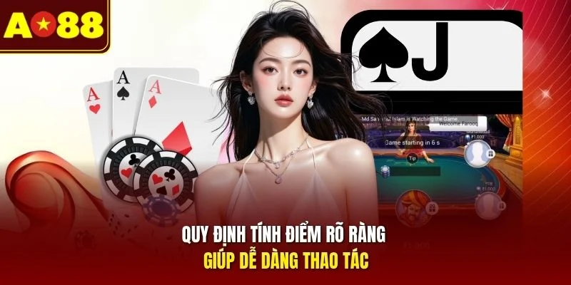 Quy định tính điểm rõ ràng giúp dễ dàng thao tác 
